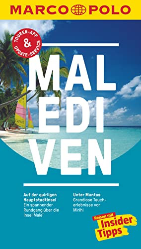MARCO POLO Reiseführer Malediven: Reisen mit Insider-Tipps. Inkl. kostenloser Touren-App und Events & News
